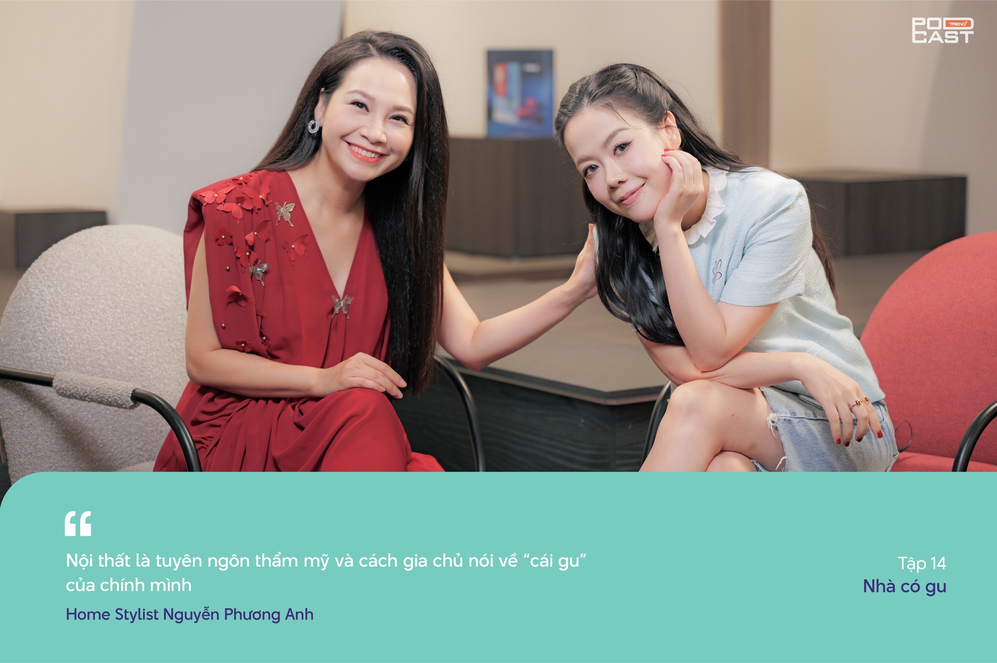 Podcast Trend+ Kiến trúc – nội thất Việt đã có tiếng nói tiên phong của riêng mình 1
