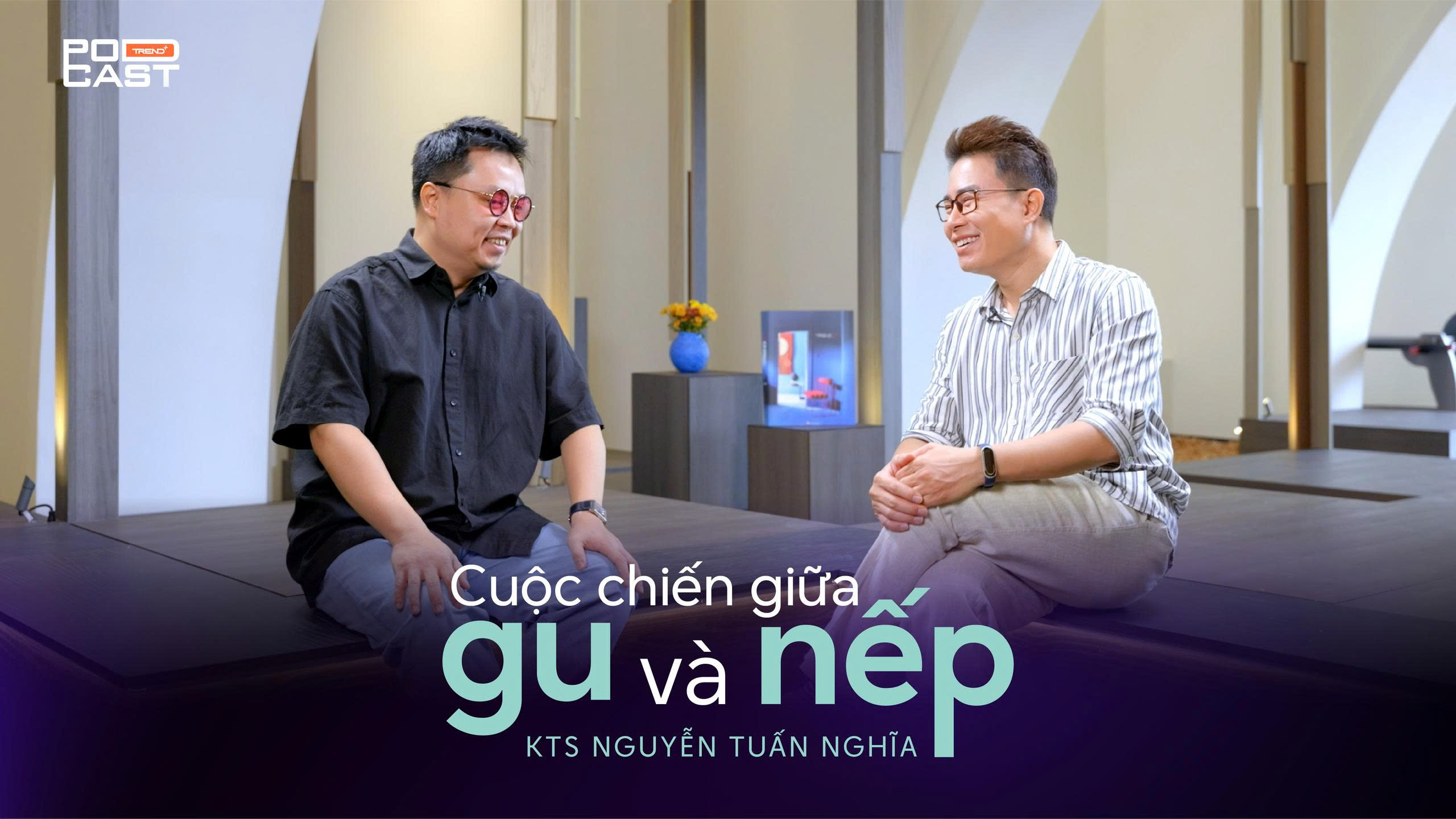 Podcast Trend+ tập 5 